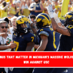 5 Things That Matter in Michigan's Massive Wolverine Win Against USC