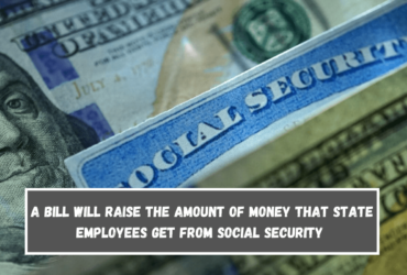 A bill will raise the amount of money that state employees get from Social Security