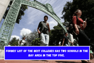 Forbes' list of the best colleges has two schools in the Bay Area in the top five.