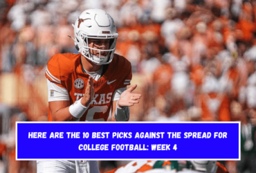 Here are the 10 best picks against the spread for college football Week 4