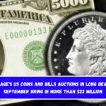 Heritage's US coins and bills auctions in Long Beach in September bring in more than $22 million