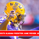 LSU vs. South Alabama Prediction, Game Preview, and Odds