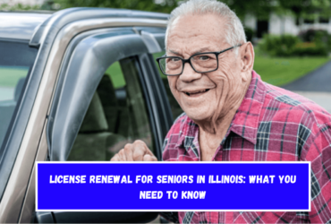 License Renewal for Seniors in Illinois What You Need to Know