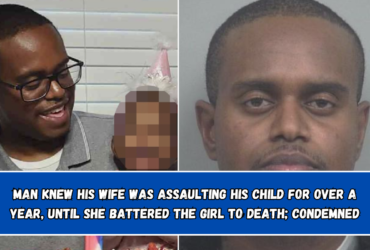 Man knew his wife was assaulting his child for over a year, until she battered the girl to death; condemned