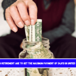 Minimum retirement age to get the maximum payment of $4,873 in United States