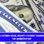 Official October Social Security Payment Calendar from the Administration