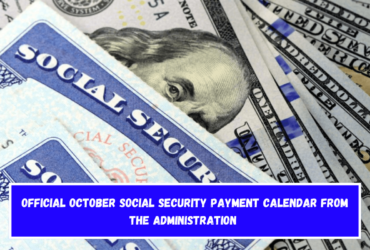 Official October Social Security Payment Calendar from the Administration