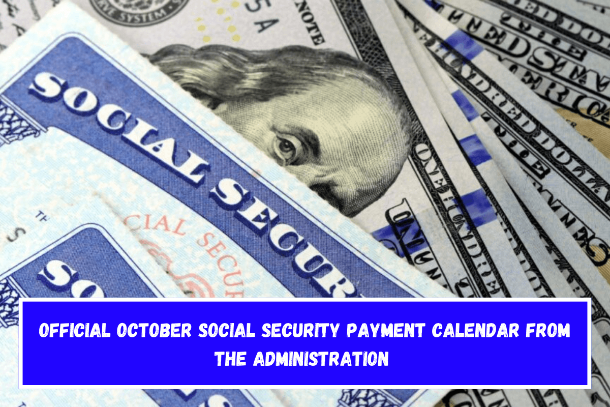 Official October Social Security Payment Calendar from the Administration