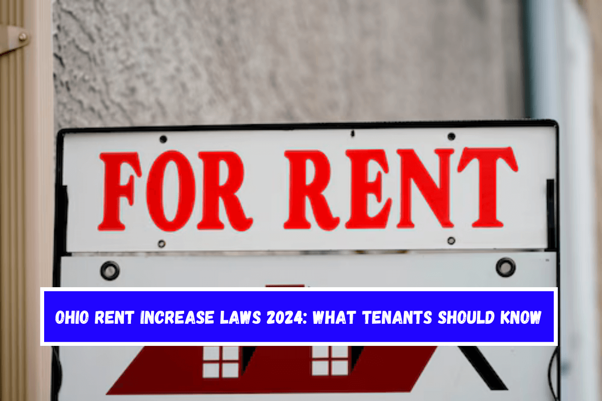 Ohio Rent Increase Laws 2024 What Tenants Should Know