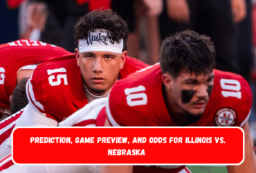 Prediction, Game Preview, and Odds for Illinois vs. Nebraska