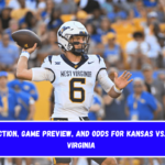 Prediction, Game Preview, and Odds for Kansas vs. West Virginia