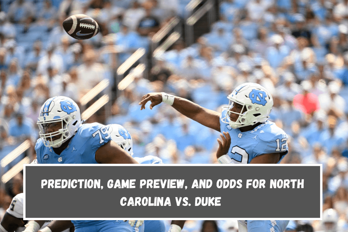 Prediction, Game Preview, and Odds for North Carolina vs. Duke