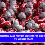 Prediction, Game Preview, and Odds for Ohio State vs. Michigan State