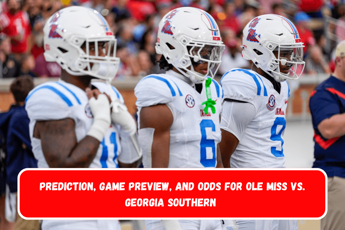 Prediction, Game Preview, and Odds for Ole Miss vs. Georgia Southern