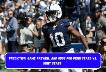 Prediction, Game Preview, and Odds for Penn State vs. Kent State