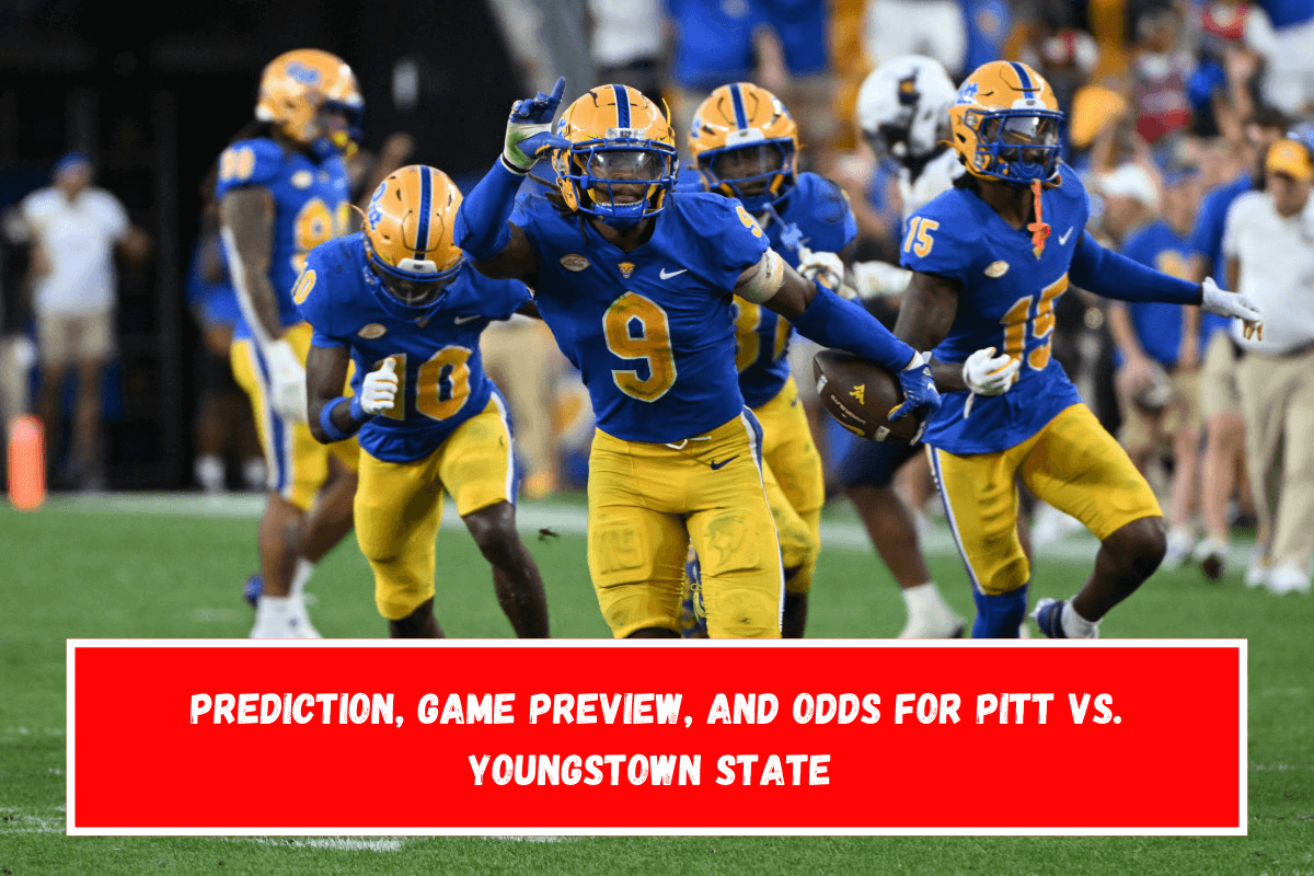 Prediction, Game Preview, and Odds for Pitt vs. Youngstown State