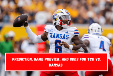 Prediction, Game Preview, and Odds for TCU vs. Kansas