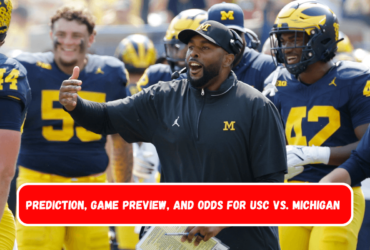 Prediction, Game Preview, and Odds for USC vs. Michigan