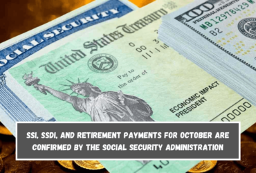 SSI, SSDI, and retirement payments for October are confirmed by the Social Security Administration