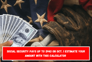 Social Security Pays Up to $943 on Oct. 1 Estimate Your Amount With This Calculator