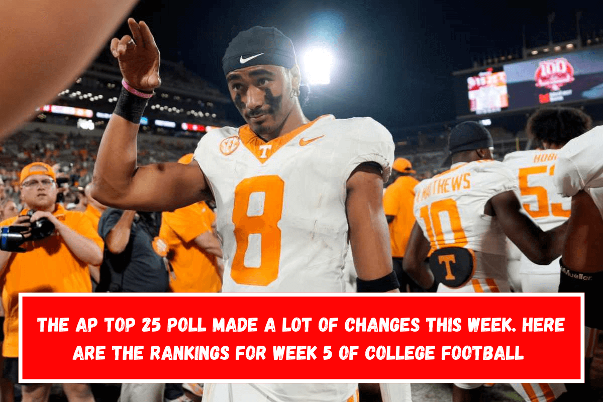 The AP Top 25 Poll made a lot of changes this week. Here are the rankings for Week 5 of college football