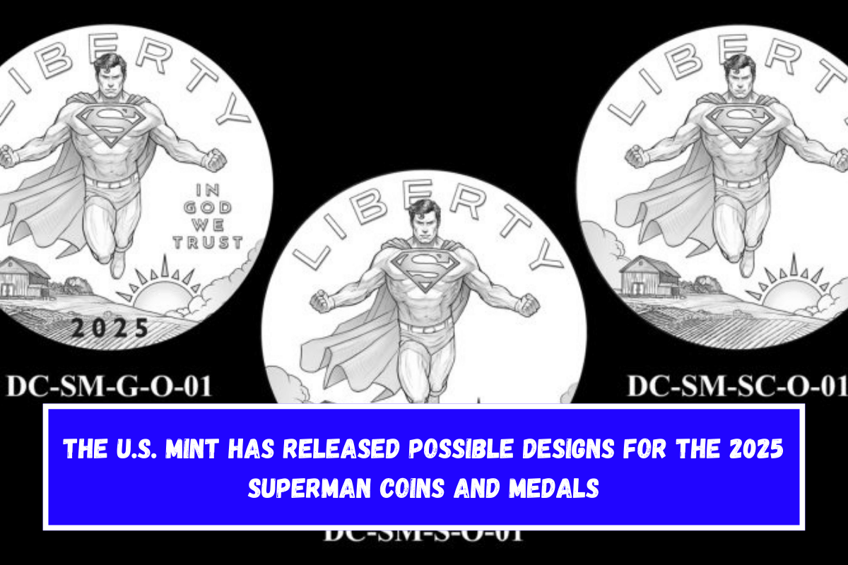 The U.S. Mint has released possible designs for the 2025 Superman coins and medals