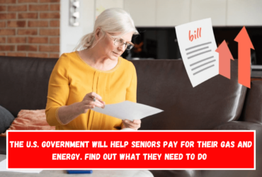 The U.S. government will help seniors pay for their gas and energy. Find out what they need to do