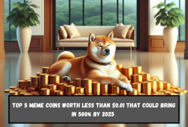 Top 5 Meme Coins Worth Less Than $0.01 That Could Bring in 500% by 2025