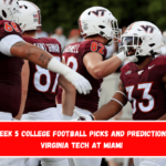 Week 5 College Football Picks and Predictions Virginia Tech at Miami