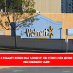 A Walmart worker was locked in the store's oven before died emergency audio