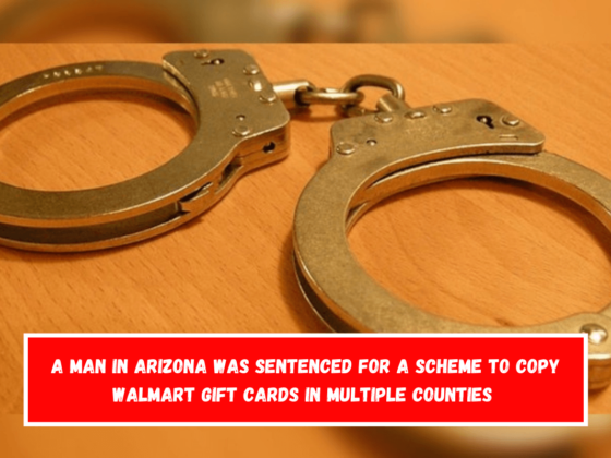 A man in Arizona was sentenced for a scheme to copy Walmart gift cards in multiple counties