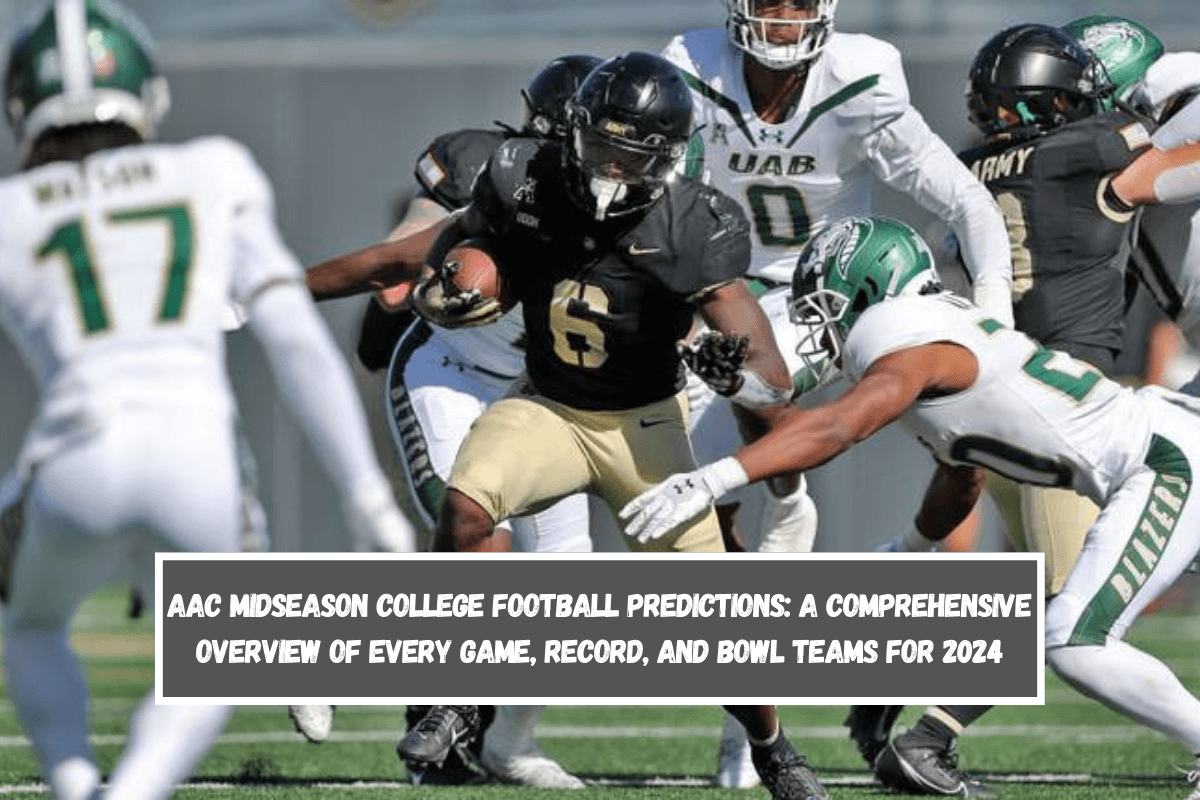 AAC Midseason College Football Predictions A Comprehensive Overview of Every Game, Record, and Bowl Teams for 2024