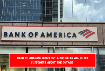 Bank of America sends out a notice to all of its customers about the outage