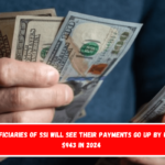 Beneficiaries of SSI will see their payments go up by up to $943 in 2024