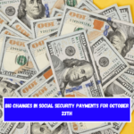 Big changes in Social Security payments for October 23th