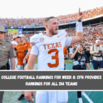 College Football Rankings for Week 8 CFN Provides Rankings for All 134 Teams