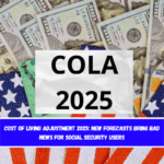 Cost of living adjustment 2025 New forecasts bring bad news for Social Security users