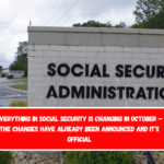 Everything in Social Security is changing in October – The changes have already been announced and it’s official