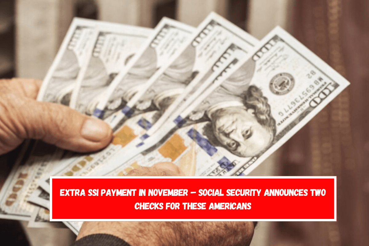 Extra SSI payment in November – Social Security announces two checks for these Americans