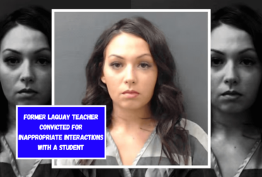 Former Laquay teacher convicted for inappropriate interactions with a student