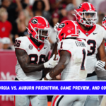 Georgia vs. Auburn Prediction, Game Preview, and Odds