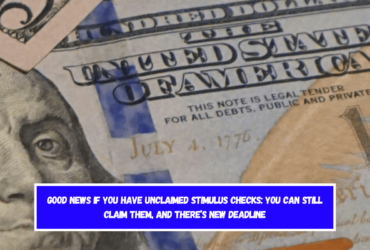 Good news if you have unclaimed Stimulus Checks You can still claim them, and there’s new deadline