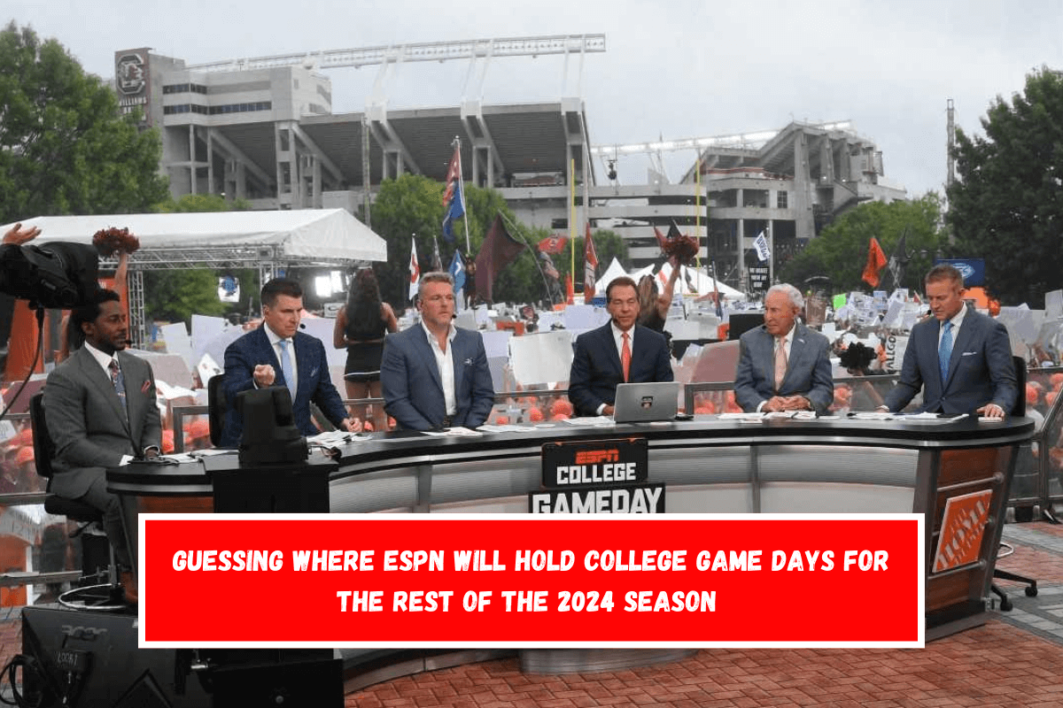 Guessing where ESPN will hold college game days for the rest of the 2024 season