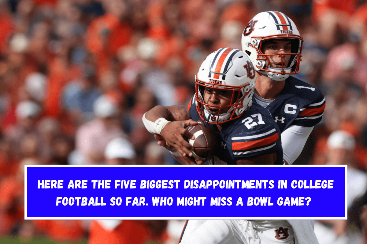 Here are the five biggest disappointments in college football so far. Who might miss a bowl game