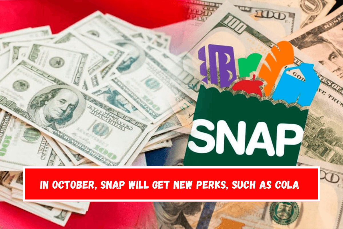 In October, SNAP will get new perks, such as COLA