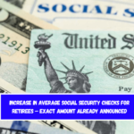 Increase In Average Social Security Checks For Retirees – Exact Amount Already Announced