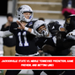 Jacksonville State vs. Middle Tennessee Prediction, Game Preview, and Betting Lines