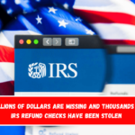 Millions of dollars are missing and thousands of IRS refund checks have been stolen