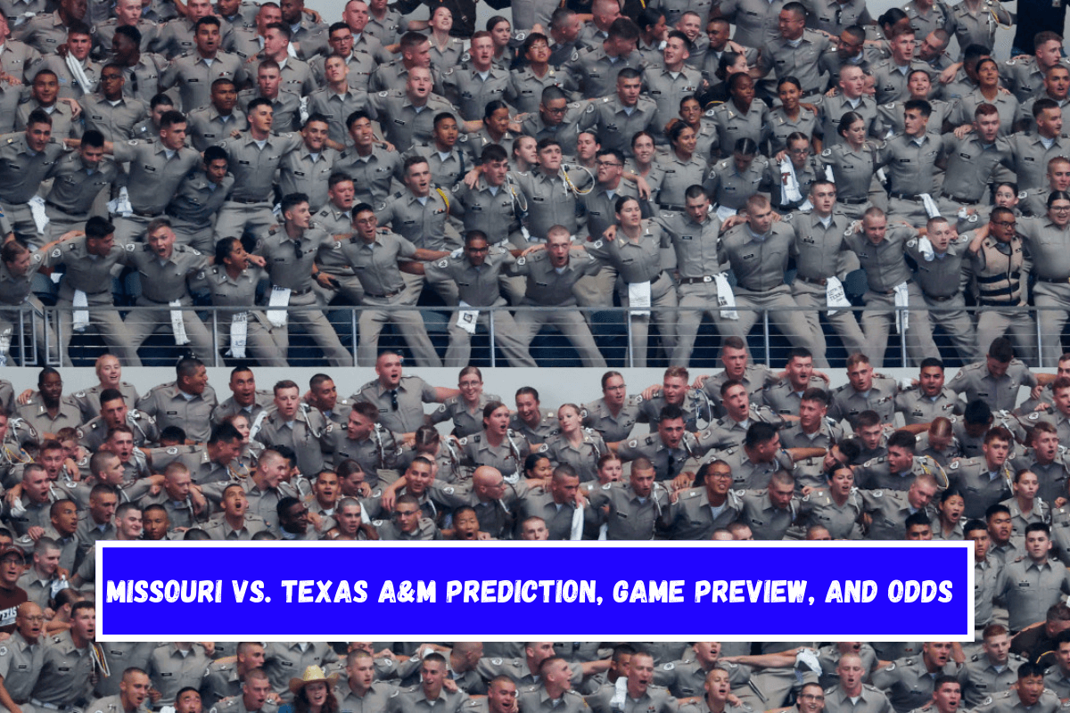 Missouri vs. Texas A&M Prediction, Game Preview, and Odds