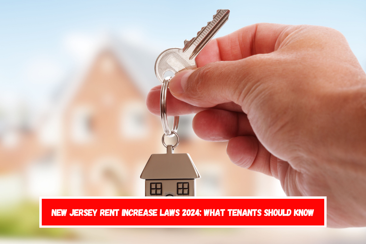 New Jersey Rent Increase Laws 2024 What Tenants Should Know